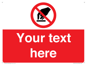 Custom Do Not Touch Sign